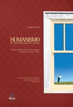 Imagem de HUMANISMO DE FUNCIONAMENTO PLENO - TENDENCIA FORMATIVA NA ABORDAGEM CENTRADA NA PESSOA - ACP - 2ª ED