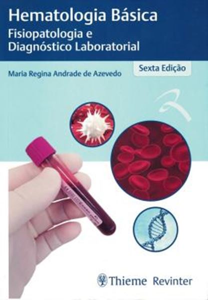 Picture of HEMATOLOGIA BASICA - FISIOPATOLOGIA E DIAGNOSTICO LABORATORIAL - 6ª ED