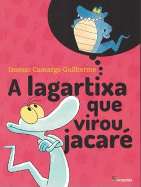 Picture of A LAGARTIXA QUE VIROU JACARE - 4ª ED