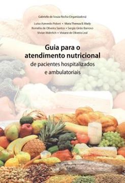 Imagem de GUIA PARA O ATENDIMENTO NUTRICIONAL DE PACIENTES HOSPITALIZADOS E AMBULATORIAIS