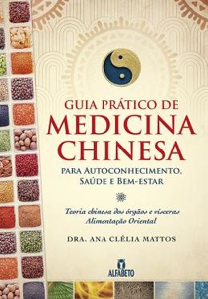 Picture of GUIA PRATICO DE MEDICINA CHINESA - PARA AUTOCONHECIMENTO, SAUDE E BEM-ESTAR