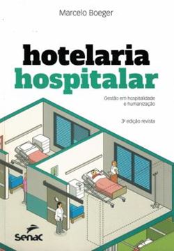 Imagem de HOTELARIA HOSPITALAR - GESTAO EM HOSPITALIDADE E HUMANIZACAO - 3ª ED