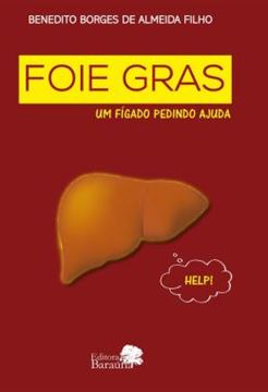 Imagem de FOIE GRAS - UM FIGADO PEDINDO AJUDA