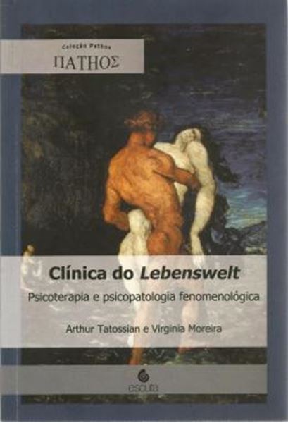 Picture of CLINICA DO LEBENSWELT - PSICOTERAPIA E PSICOPATOLOGIA FENOMENOLOGICA