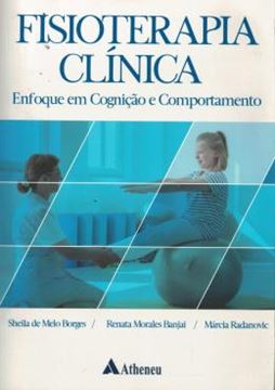Imagem de FISIOTERAPIA CLINICA - ENFOQUE EM COGNICAO E COMPORTAMENTO