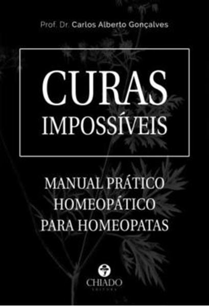 Picture of CURAS IMPOSSIVEIS - MANUAL PRATICO HOMEOPATICO PARA HOMEOPATAS