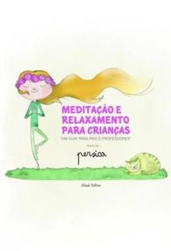 Imagem de MEDITACAO E RELAXAMENTO PARA CRIANCAS - UM GUIA PARA PAIS E PROFESSORES
