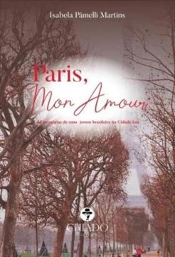 Imagem de PARIS, MON AMOUR - AS MEMORIAS DE UMA JOVEM BRASILEIRA NA CIDADE LUZ