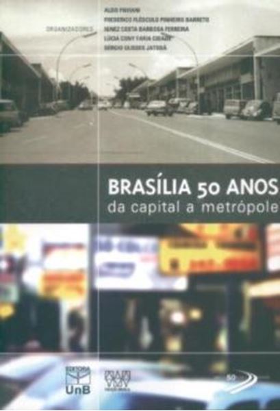 Picture of BRASILIA 50 ANOS - DA CAPITAL A METROPOLE