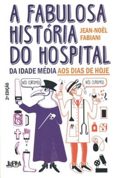Picture of A FABULOSA HISTORIA DO HOSPITAL 2 ª ED