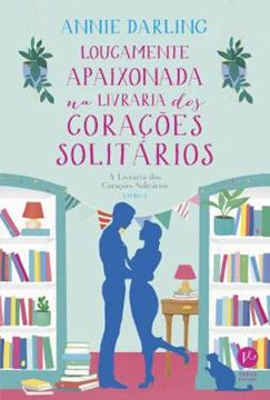 Imagem de LOUCAMENTE APAIXONADA NA LIVRARIA DOS CORACOES SOLITARIOS - LIVRO 3