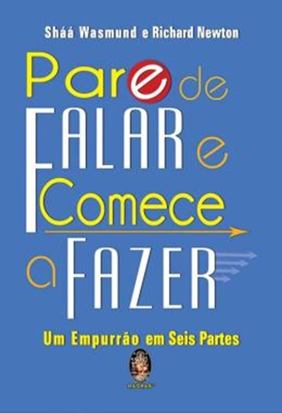 Picture of PARE DE FALAR E COMECE A FAZER - UM EMPURRAO EM SEIS PARTES