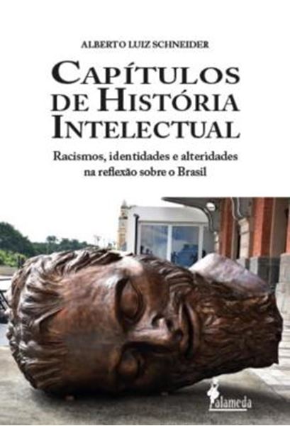 Picture of CAPITULOS DE HISTORIA INTELECTUAL - VOLUME 1 - RACISMO, IDENTIDADES E ALTERIDADES NA REFLEXAO SOBRE O BRASIL