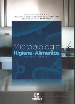 Imagem de MICROBIOLOGIA E HIGIENE DE ALIMENTOS - TEORIA E PRATIVA