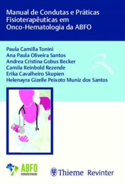 Picture of MANUAL DE CONDUTAS E PRATICAS FISIOTERAPEUTICAS EM ONCO-HEMATOLOGIA DA ABFO