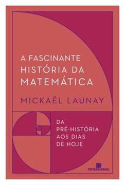 Imagem de A FASCINANTE HISTORIA DA MATEMATICA