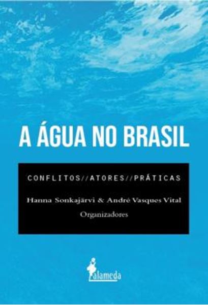 Picture of A AGUA NO BRASIL - CONFLITOS, ATORES E PRATICAS