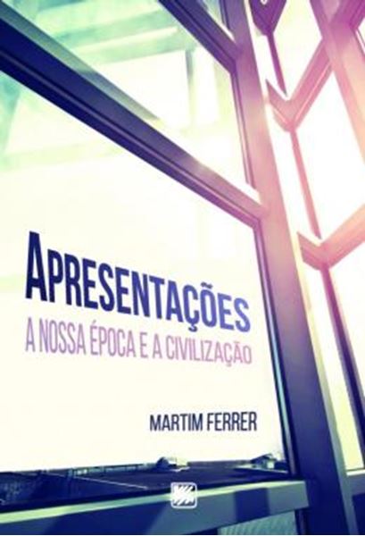 Picture of APRESENTACOES - A NOSSA EPOCA E A CIVILIZACAO