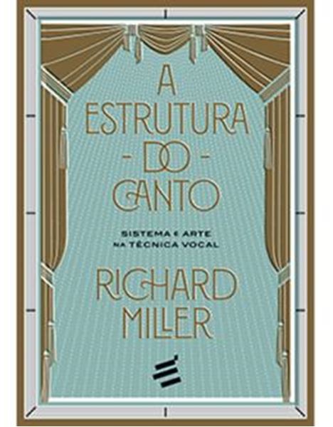 Picture of ESTRUTURA DO CANTO, A - SISTEMA E ARTE NA TECNICA VOCAL