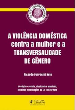 Imagem de VIOLENCIA DOMESTICA CONTRA A MULHER E A TRANSVERSALIDADE DE GENERO, A - 2ª ED.