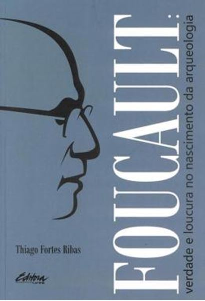 Picture of FOUCAULT - VERDADE E LOUCURA NO NASCIMENTO DA ARQUEOLOGIA