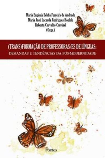 Picture of (TRANS)FORMACAO DE PROFESSORAS/ES DE LINGUAS - DEMANDAS E TENDENCIAS DA POS-MODERNIDADE