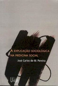 Imagem de EXPLICACAO SOCIOLOGICA NA MEDICINA SOCIAL , A