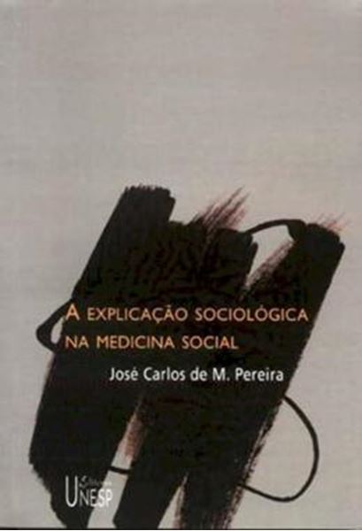 Picture of EXPLICACAO SOCIOLOGICA NA MEDICINA SOCIAL , A