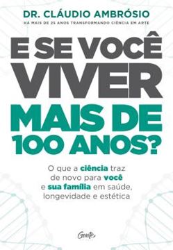 Imagem de E SE VOCE VIVER MAIS DE 100 ANOS?