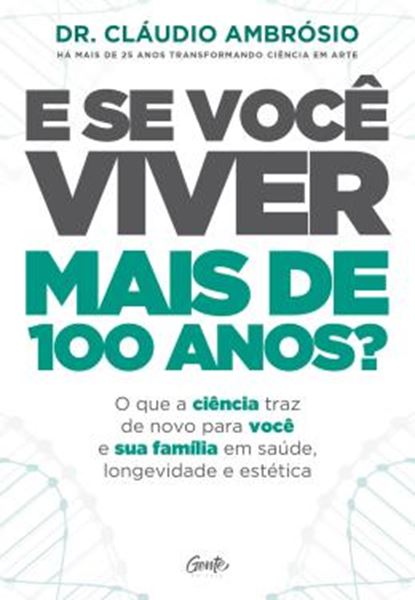 Picture of E SE VOCE VIVER MAIS DE 100 ANOS?