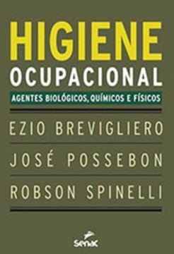 Imagem de HIGIENE OCUPACIONAL - AGENTES BIOLOGICOS, QUIMICOS E FISICOS - 10ª ED.