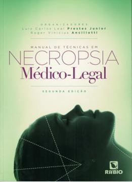 Imagem de MANUAL DE TECNICAS EM NECROPSIA MEDICO-LEGAL - 2ª ED.