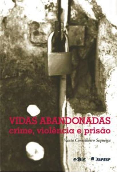 Picture of VIDAS ABANDONADAS - CRIME, VIOLENCIA E PRISAO