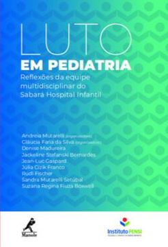Imagem de LUTO EM PEDIATRIA - REFLEXOES DA EQUIPE MULTIDISCIPLINAR DO SABARA HOSPITAL INFANTIL