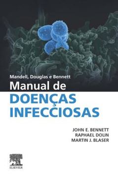 Imagem de MANDELL, DOUGLAS E BENNETT - MANUAL DE DOENCAS INFECCIOSAS