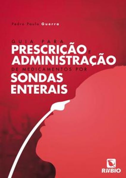 Picture of GUIA PARA PRESCRICAO E ADMINISTRACAO DE MEDICAMENTOS POR SONDAS ENTERAIS