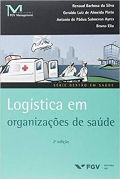 Imagem de LOGISTICA EM ORGANIZACOES DE SAUDE