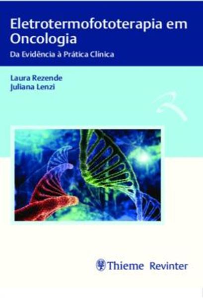 Picture of ELETROTERMOFOTOTERAPIA EM ONCOLOGIA - DA EVIDENCIA A PRATICA CLINICA