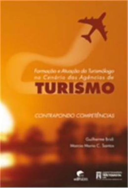 Picture of FORMACAO E ATUACAO DO TURISMOLOGO NO CENARIO DAS AGENCIAS DE TURISMO - VOLUME  - 