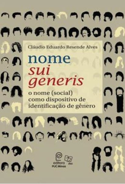 Picture of NOME SUI GENERIS - O NOME (SOCIAL) COMO DISPOSITIVO DE IDENTIFICACAO DE GENERO