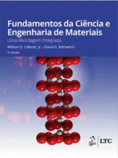 Picture of FUNDAMENTOS DA CIENCIA E ENGENHARIA DE MATERIAIS - UMA ABORDAGEM INTEGRADA
