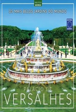 Imagem de OS MAIS BELOS JARDINS DO MUNDO - PALACIO DE VERSALHES