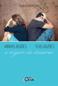 Imagem de MINHAS RAZOES, TUAS RAZOES - A ORIGEM DO DESAMOR