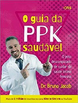 Imagem de GUIA DA PPK SAUDAVEL : O JEITO DESCOMPLICADO DE CUIDAR SAUDE FEMININA