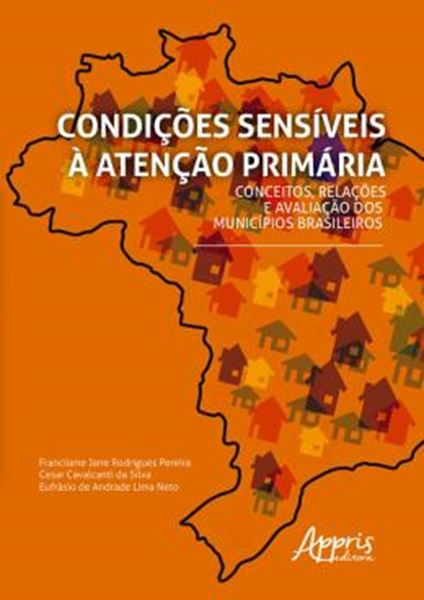 Picture of CONDICOES SENSIVEIS A ATENCAO PRIMARIA: CONCEITOS, RELACOES E AVALIACAO DOS MUNICIPIOS BRASILEIROS