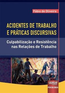 Imagem de ACIDENTES DE TRABALHO E PRATICAS DISCURSIVAS
