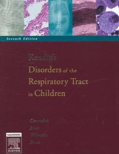 Picture of KENDIG´S DISORDERS OF THE RESPIRATORY TRACT IN CHILDREN - 7TH ED