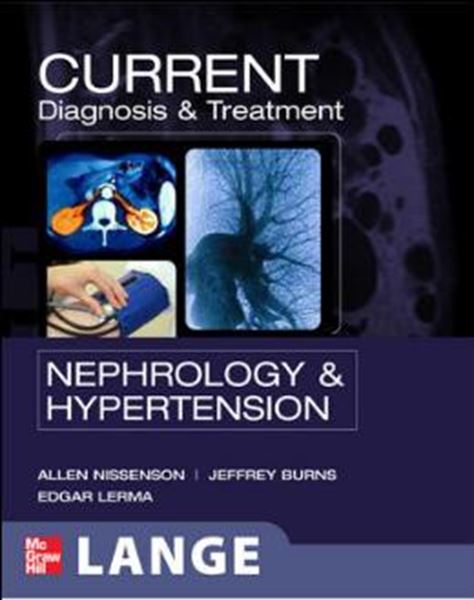 Picture of CURRENT DIAGNOSIS & TREATMENT - NEPHROLOGY & HYPERTENSION