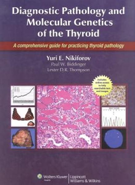 Picture of DIAGNOSTIC PATHOLOGY AND MOLECULAR  GENETICS OF THE THYROID