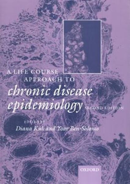 Picture of LIFE COURSE APPROACH TO CHRONIC DISEASE EPIDEMIOLOGY - 2ND ED